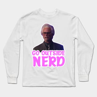 GO OUTSIDE NERD Long Sleeve T-Shirt